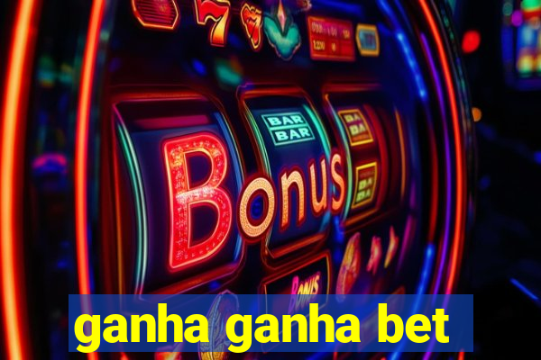 ganha ganha bet